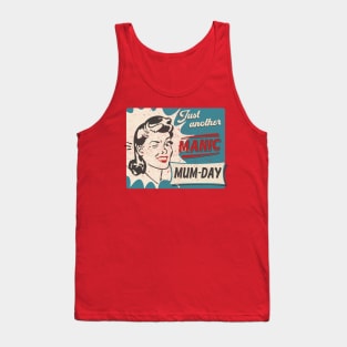 Just another Manic MUM-DAY, Mothers day Tank Top